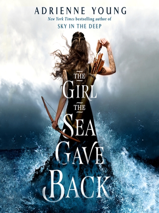 Title details for The Girl the Sea Gave Back by Adrienne Young - Wait list